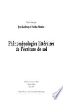 Phénoménologies littéraires de l'écriture de soi