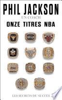 Phil Jackson - Un coach, Onze titres NBA