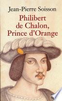 Philibert de Chalon, Prince d'Orange