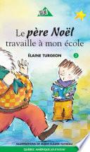 Philippe 02 - Le père Noël travaille à mon école
