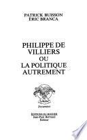 Philippe de Villiers, ou, La politique autrement