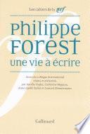 Philippe Forest. Une vie à écrire