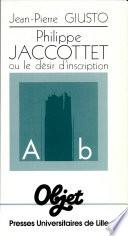 Philippe Jaccottet ou le désir d'inscription