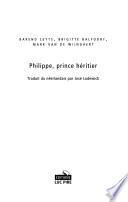 Philippe, prince héritier