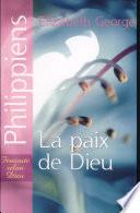 Philippiens : la Paix de Dieu