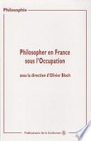 Philosopher en France sous l’Occupation
