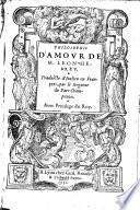 Philosophie d'amour; traduicte d'Italien en Francoys par le seigneur Du Parc Champenois