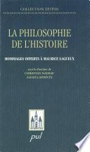 Philosophie de l'histoire: hommage offert Maurice Lagueux
