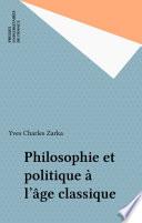 Philosophie et politique à l'âge classique