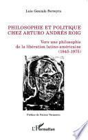 Philosophie et politique chez Arturo Andrés Roig