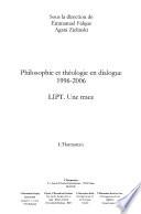 Philosophie et théologie en dialogue 1996-2006