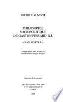 Philosophie sociopolitique de Gaston Fessard, S.J., Pax nostra