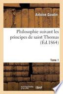 Philosophie Suivant Les Principes de Saint Thomas