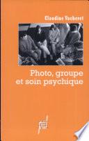Photo, groupe et soin psychique