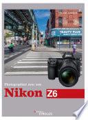 Photographier avec son Nikon Z6