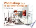 Photoshop pour le designer d'espace