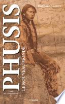 Phusis, Le Nouveau Monde - Tome 1
