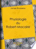 Physiologie du Robert-Macaire