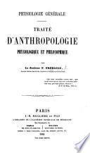 Physiologie générale. Traité d'anthropologie physiologique