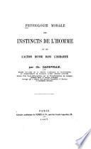 Physiologie morale des instincts de l'homme et de l'action divine dans l'humanité