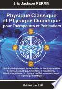Physique Classique et Physique Quantique pour Thérapeutes et Particuliers