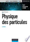 Physique des particules - 2e éd.