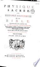 Physique sacrée, ou Histoire naturelle de la Bible, traduite du latin de M. Jean Jacques Scheuchzer,... enrichie de figures en taille douce, gravées par les soins de Jean André Pfeffel
