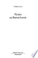 Picasso au Bateau-Lavoir