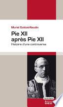 Pie XII après Pie XII