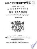 Pieces fugitives, pour servir a l'histoire de France