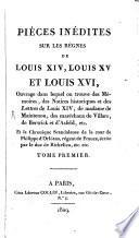Pièces inédites sur les règnes de Louis XIV, Louis XV et Louis XVI0