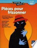 Pièces pour frissonner