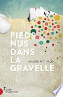 Pieds nus dans la gravelle