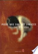 Pieds nus sur les limaces