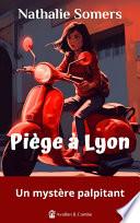 Piège à Lyon