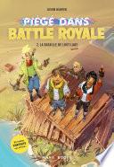 Piégé dans Battle Royale T02 La bataille de Loot Lake