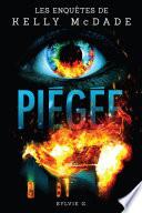 Piégée