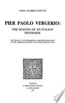 Pier Paolo Vergerio : The making of an Italian Reformer