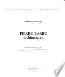 Pierre Barbe, architectures