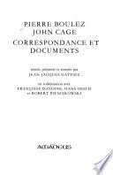 Pierre Boulez, John Cage, correspondance et documents