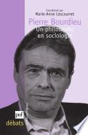 Pierre Bourdieu. Un philosophe en sociologie