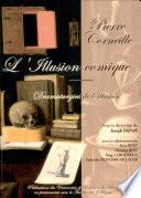 Pierre Corneille. L'Illusion comique