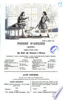 Pierre d'Arezzo (Aretin) drame en trois actes par MM. Ph. Dumanoir et Dennery