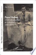 Pierre Herbart, cinématographes et colonies