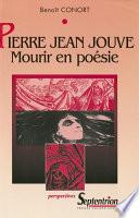 Pierre Jean Jouve : Mourir en poésie