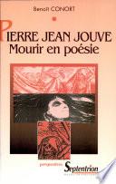 Pierre Jean Jouve Mourir en poésie