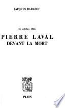Pierre Laval devant la mort: 15 octobre 1945