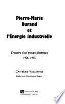 Pierre-Marie Durand et l'énergie industrielle