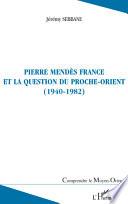 Pierre Mendès France et la question du Proche-Orient
