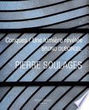 Pierre Soulages, Conques, une lumière révélée